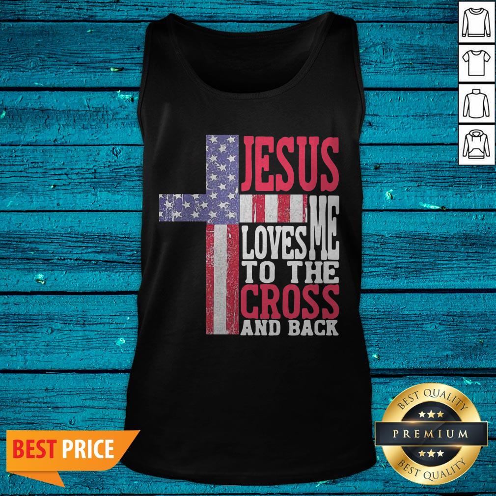 Jesus Loves Me To The Cross And Back Shirt - Image 5