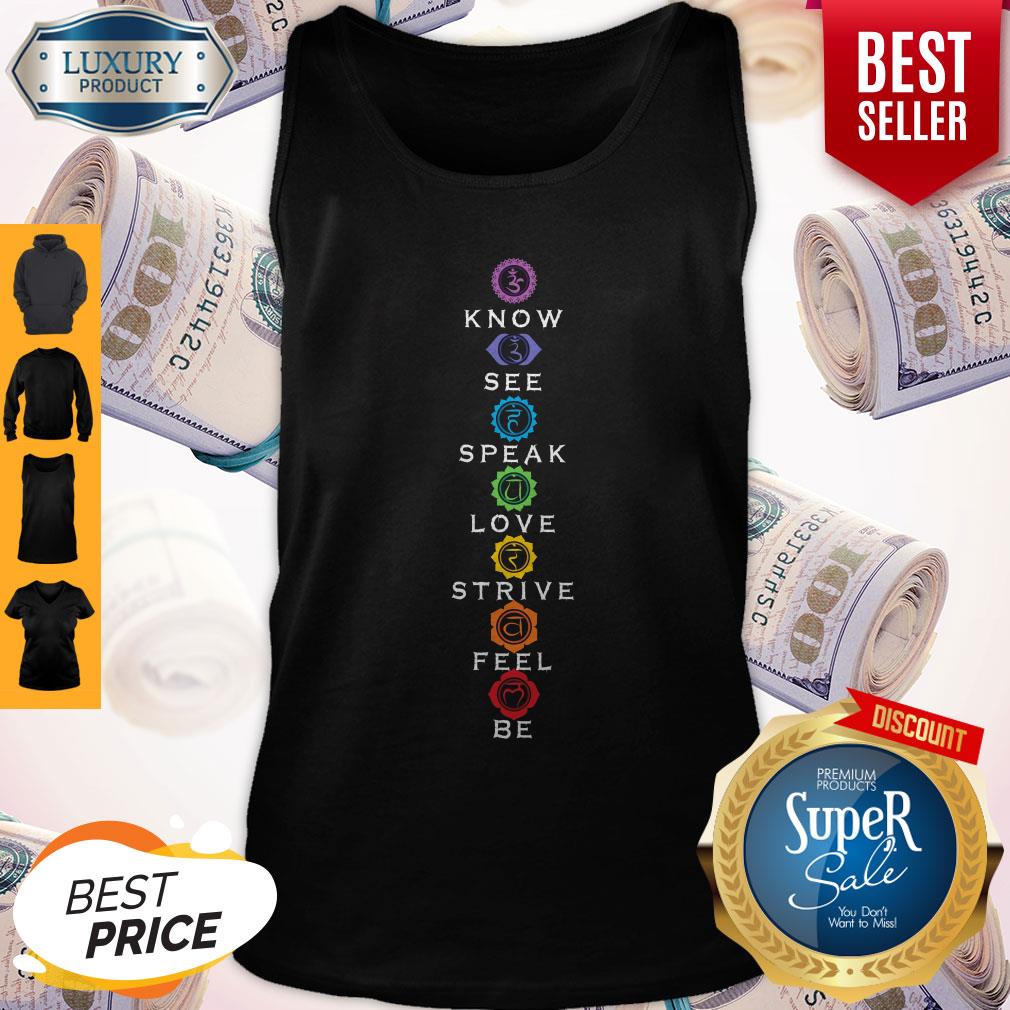 Nice Know See Speak Love Strive Feel Be Shirt - Image 4