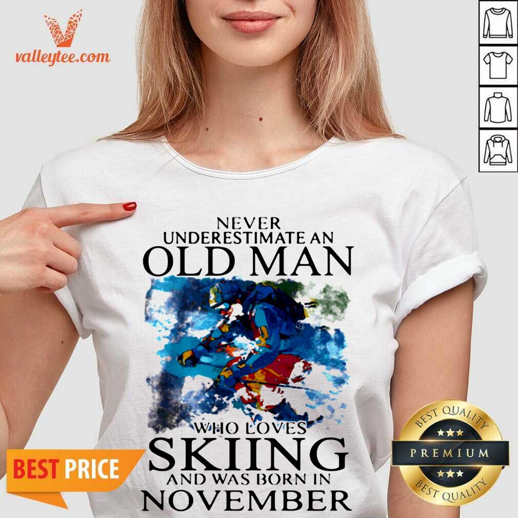 Great Never Underestimate An Old Man Who Loves Skiing And Was Born In November Shirt - Image 3
