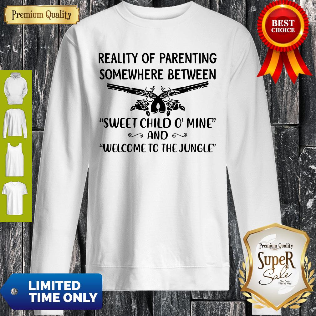 Top Reality Of Parenting Somewhere Between Sweet Child O’ Mine Vintage Shirt - Image 5