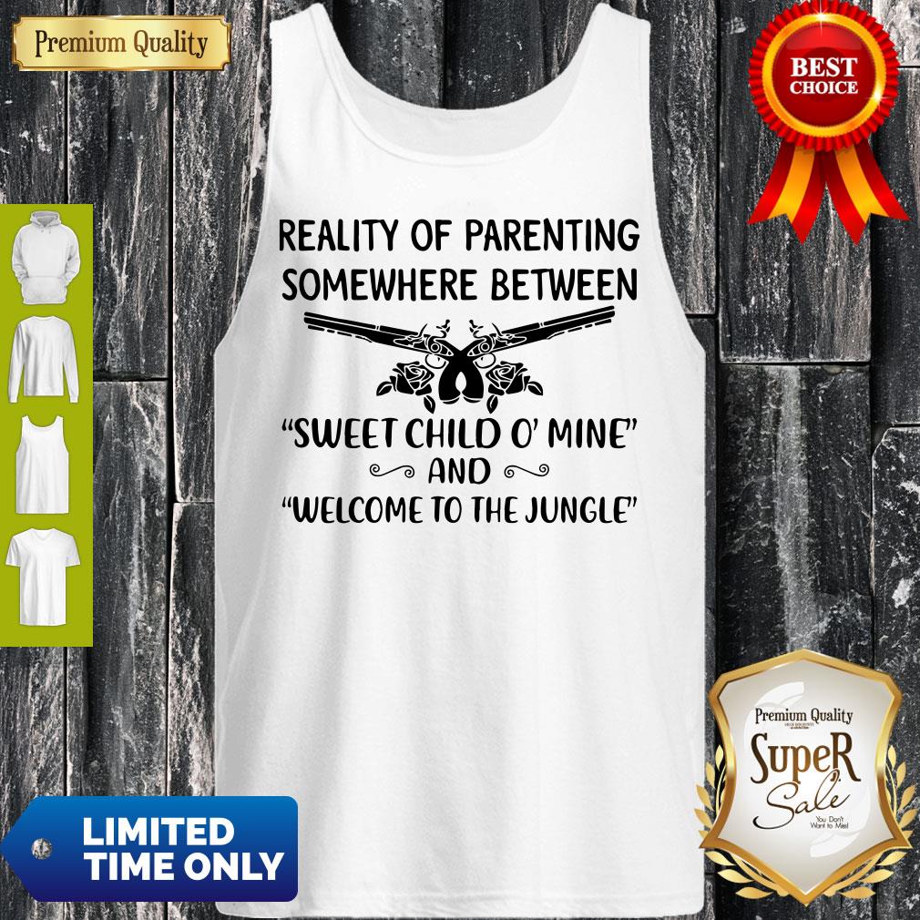 Top Reality Of Parenting Somewhere Between Sweet Child O’ Mine Vintage Shirt - Image 4