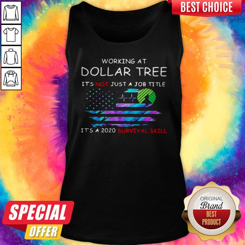 Working At Dollar Tree In The Box It'S Not Just A Job Title It'S A 2020 Survival Skill American Flag Independence Day Shirt - Image 3