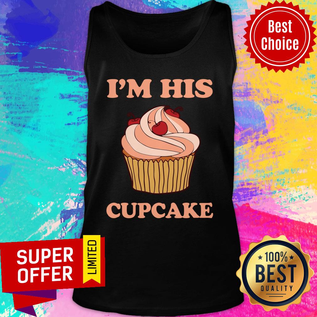 I'm His Cupcake Shirt - Image 3