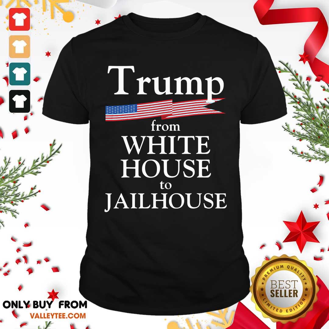 Cool Trump Story From White House To Jailhouse American Flag Shirt