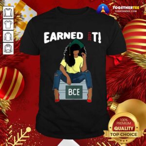 Nice Earned It Bachelor Of Civil Engineering Bce Black Graduate Shirt