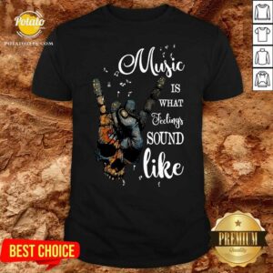 Perfect Music Is What Feelings Sound Like Peace Shirt