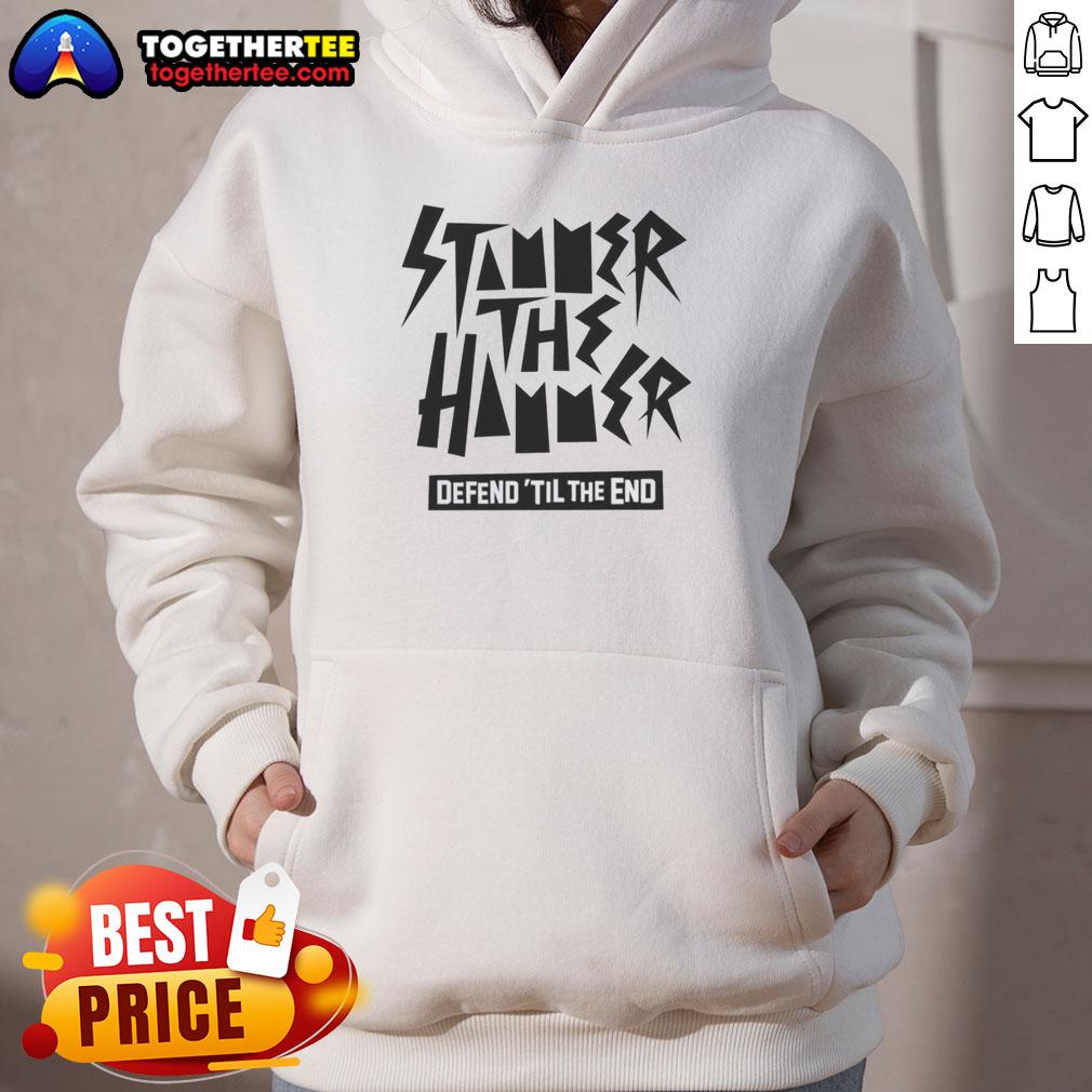 Top Stammer The Hammer Defend ‘Til The End T-Shirt - Image 2