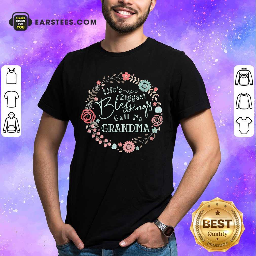 Life Biggest Blessings Call Me Grandma Flower Shirt
