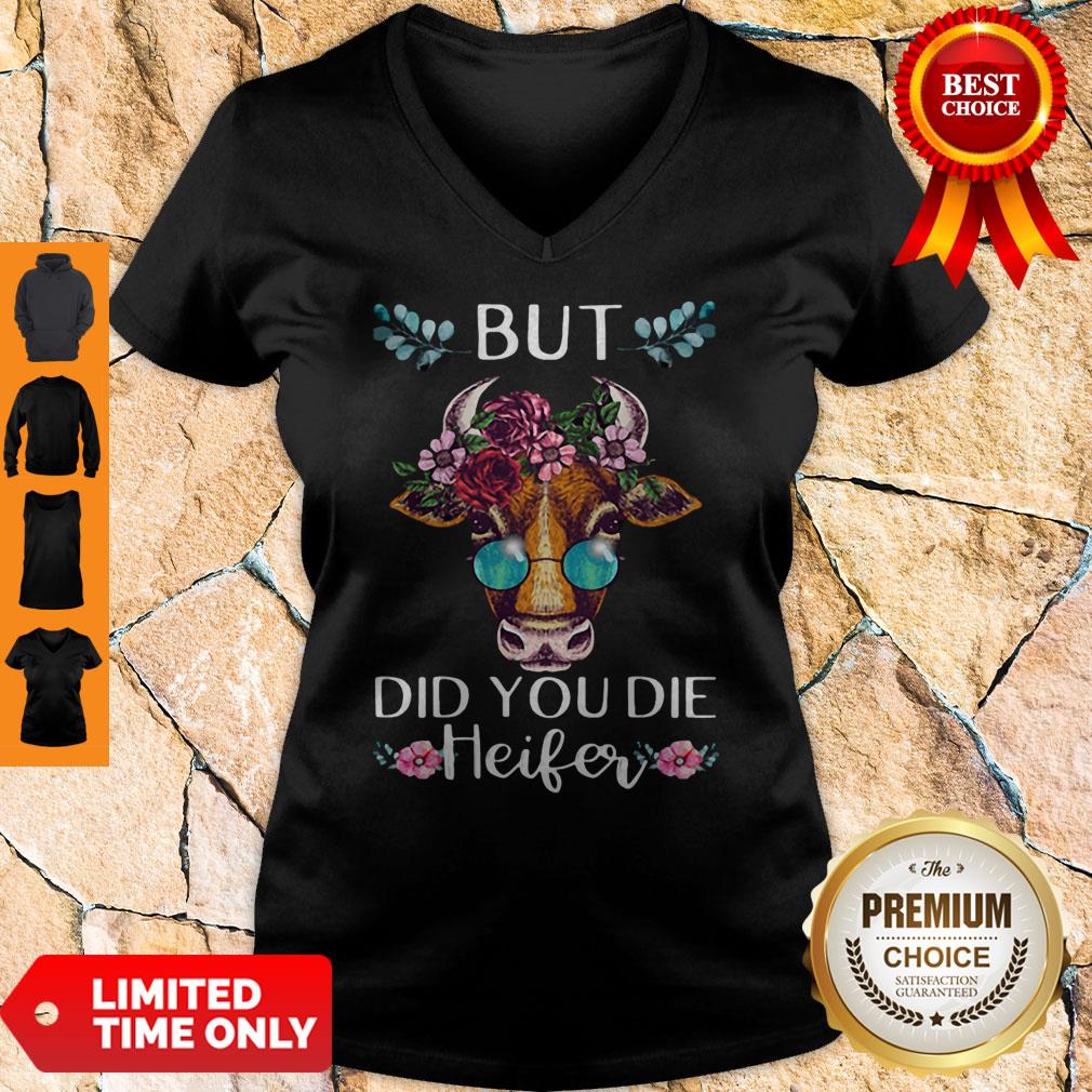Official But Did You Die Heifer Shirt - Image 3