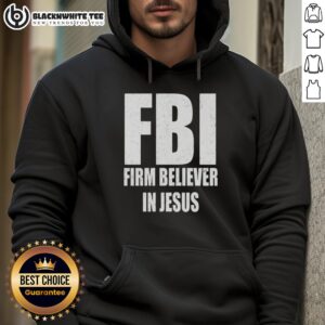 Alternative view of Top FBI Firm Believer In Jesus Text T-Shirt