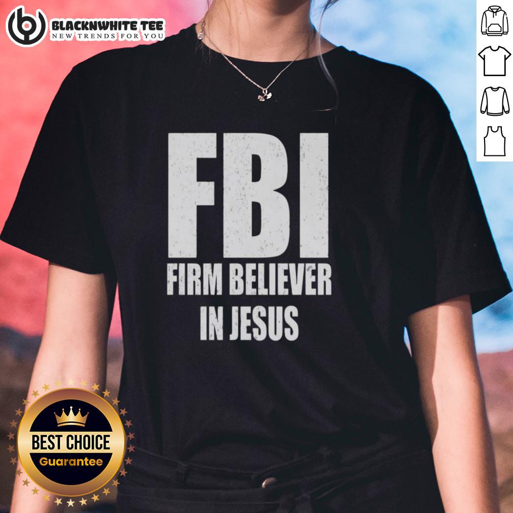 Top FBI Firm Believer In Jesus Text T-Shirt - Image 3