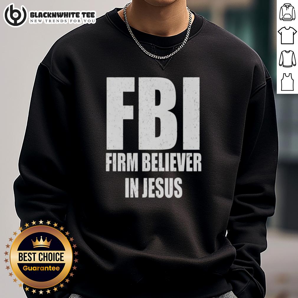 Top FBI Firm Believer In Jesus Text T-Shirt - Image 5