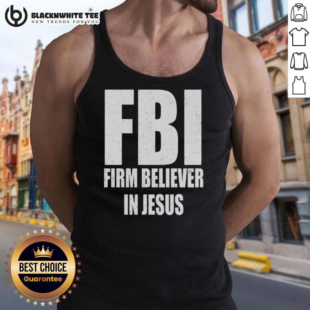 Top FBI Firm Believer In Jesus Text T-Shirt - Image 4