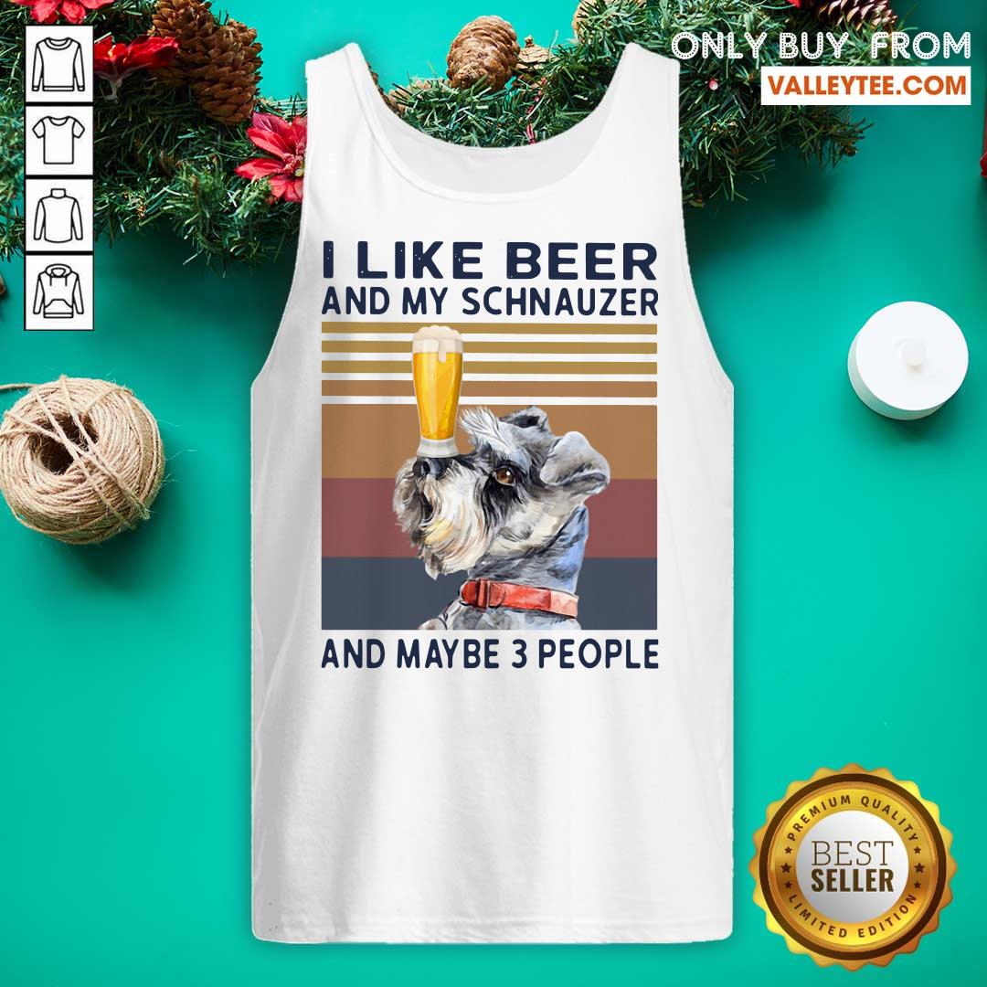 Lovely I Like Beer And My Schnauzer And Maybe 3 People Vintage Shirt - Image 5