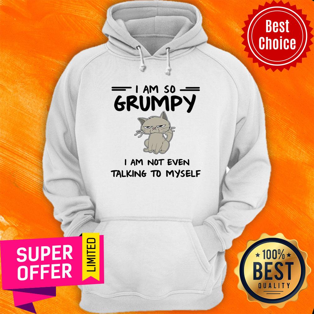 Nice I Am So Grumpy I Am Not Even Talking To Myself Shirt - Image 2