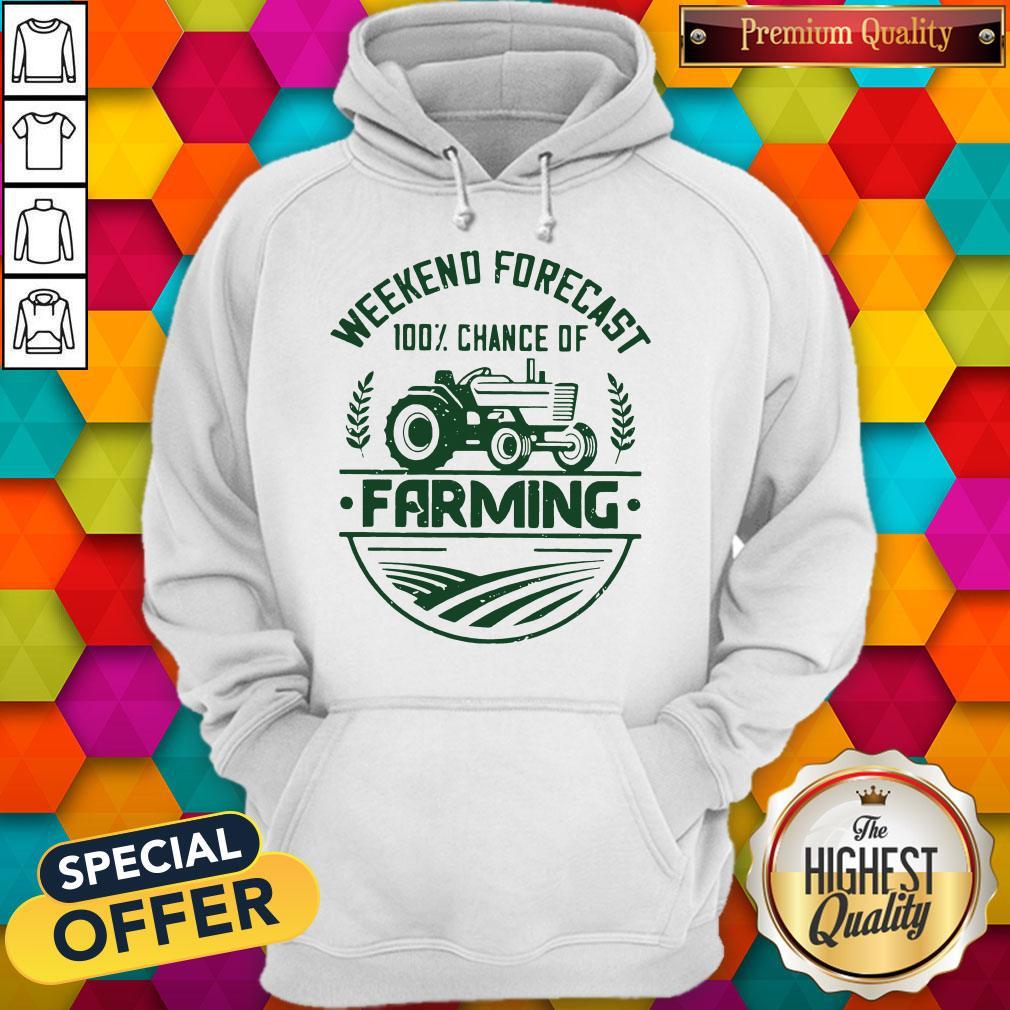 Weekend Forecast 100 Percent Chance Of Farming Shirt - Image 2
