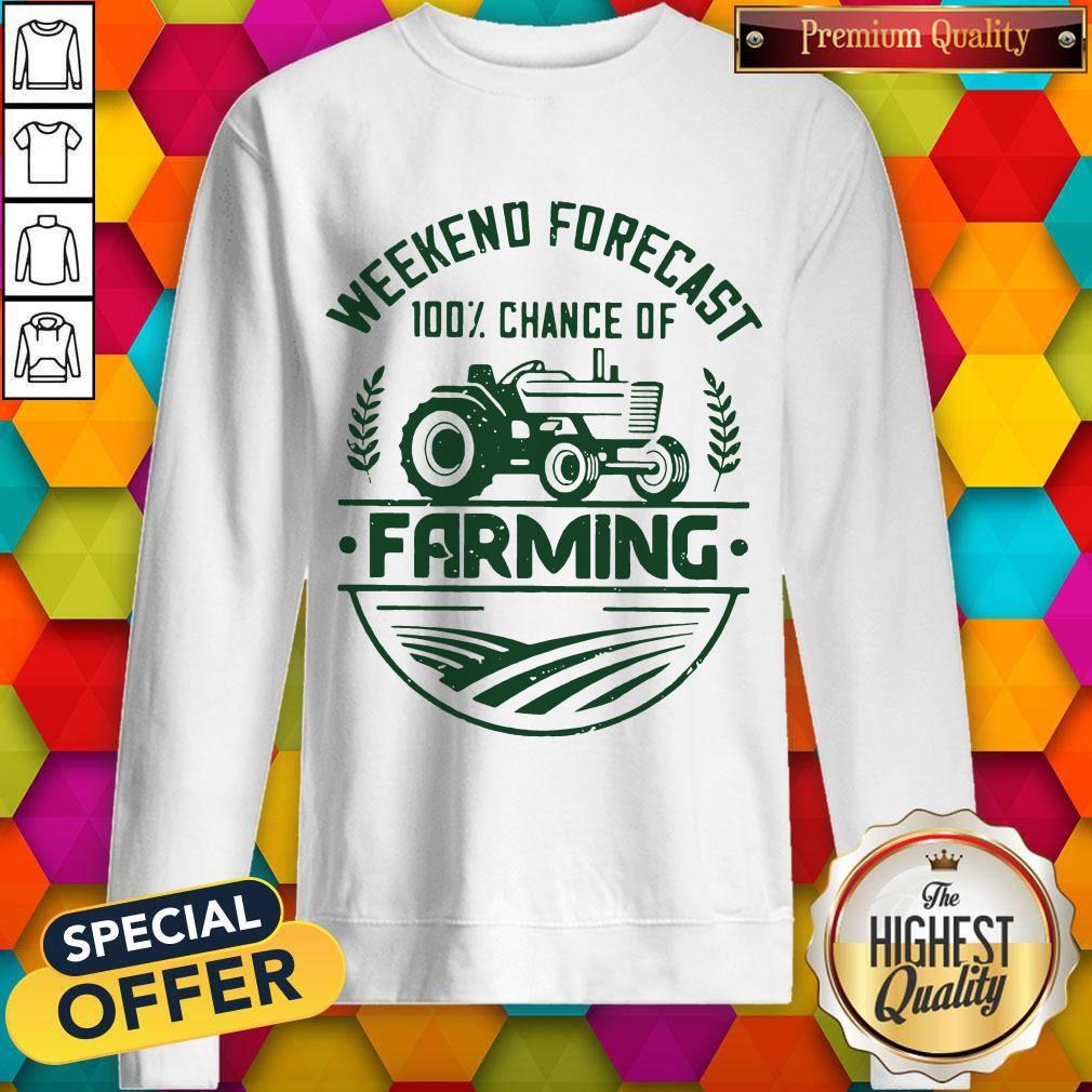Weekend Forecast 100 Percent Chance Of Farming Shirt - Image 5