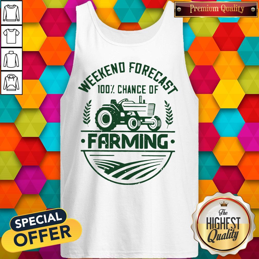 Weekend Forecast 100 Percent Chance Of Farming Shirt - Image 4