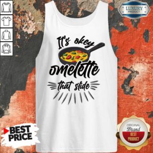 Alternative view of It's Okay Omelette That Slide Shirt