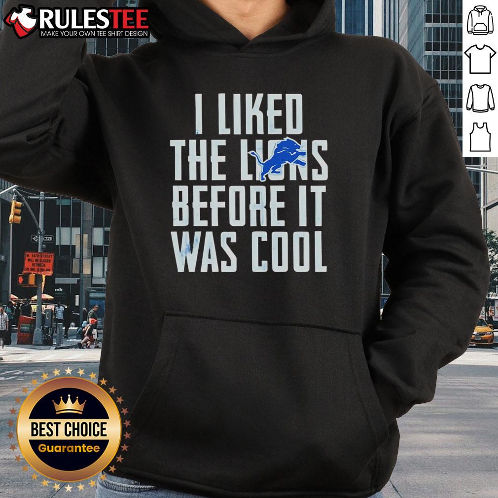 Premium I Liked The Lions Before It Was Cool Detroit Lions T-Shirt - Image 2