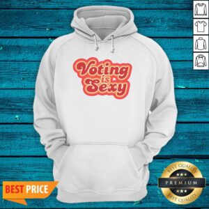 Alternative view of Happy Voting Is Sexy Shirt
