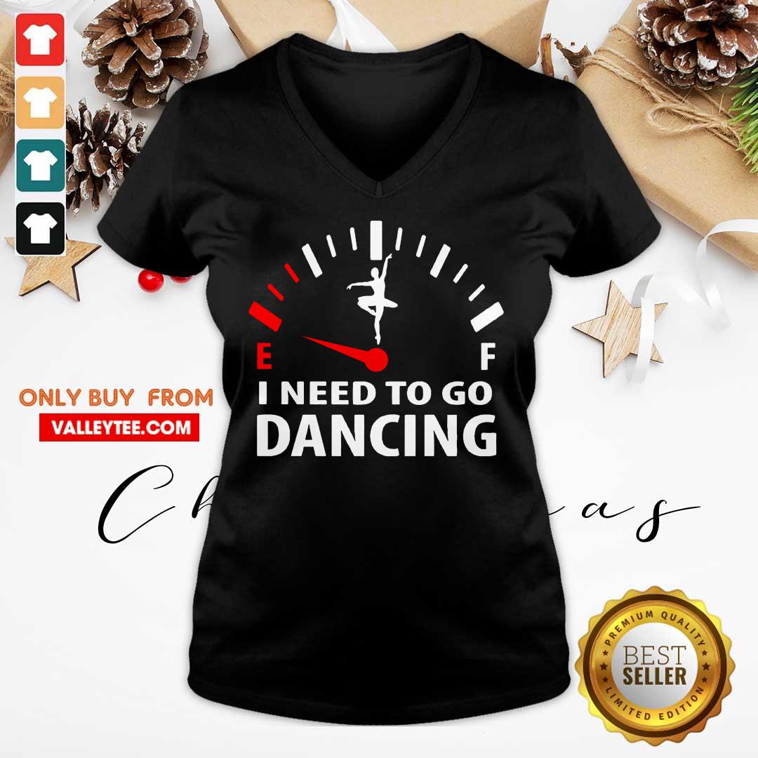 High Quality Ballet Ef I Need To Go Dancing Shirt - Image 4