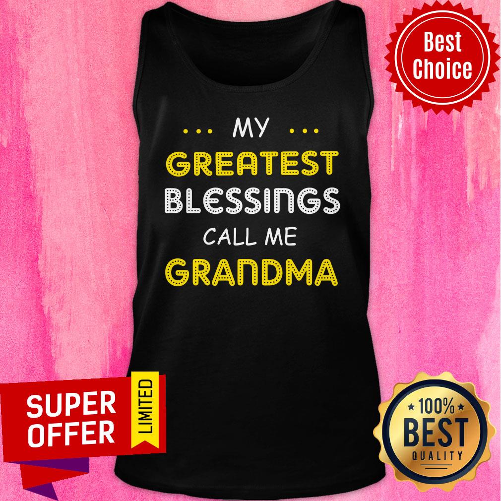 My Greatest Blessing Call Me Grandma Shirt - Image 3