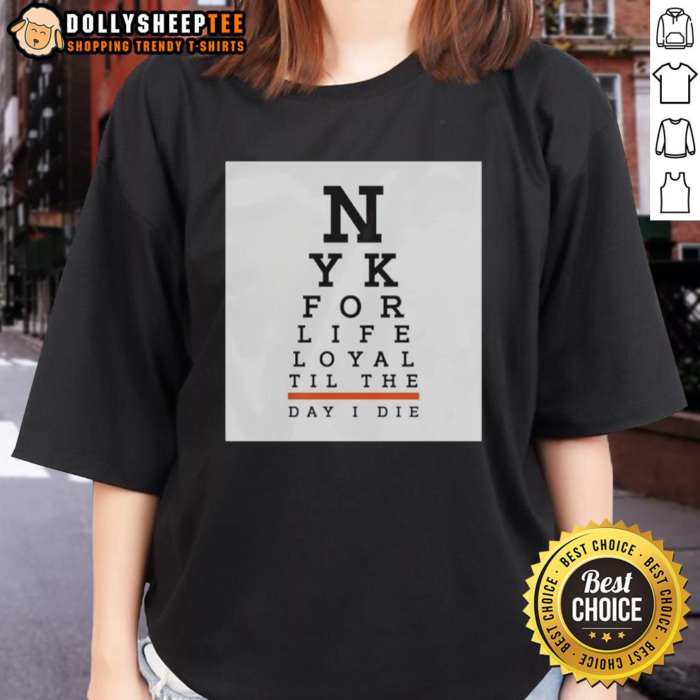 Top New York For Life Loyal Til The Day I Die T-Shirt - Image 3