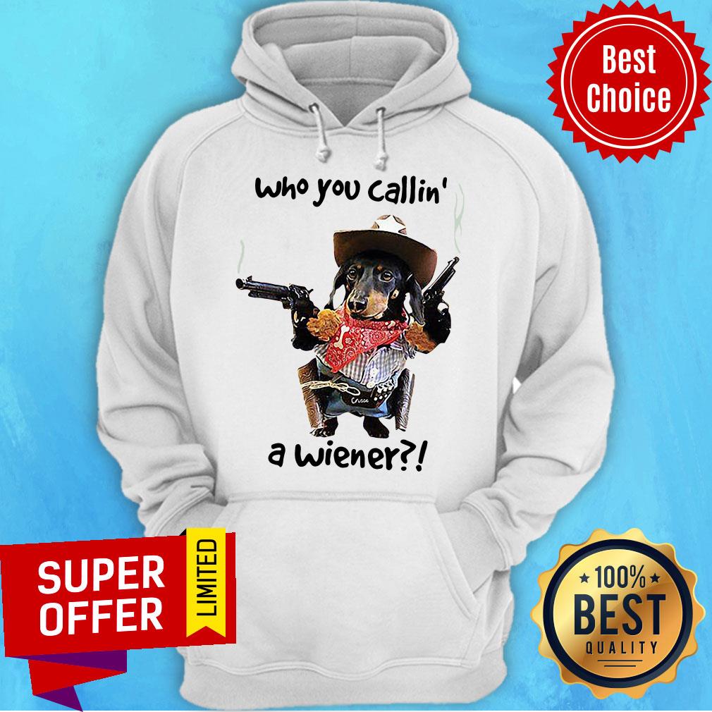 Nice Who You Callin A Wiener Shirt - Image 3