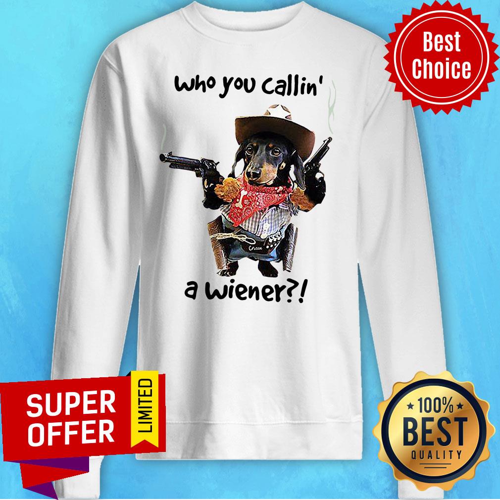 Nice Who You Callin A Wiener Shirt - Image 2