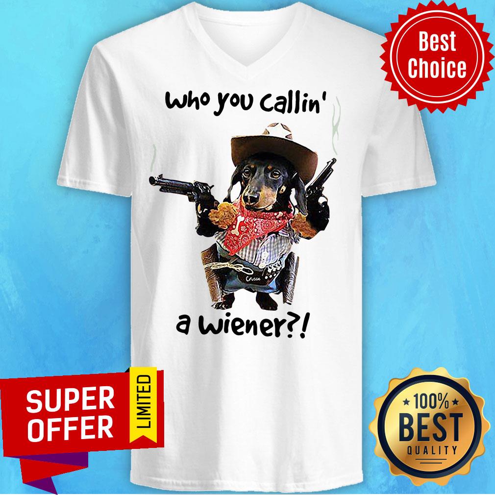 Nice Who You Callin A Wiener Shirt - Image 4