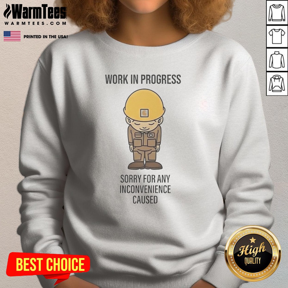 Premium Virat Kohli Work In Progress Sorry For Any Inconvenience Caused Shirt - Image 4