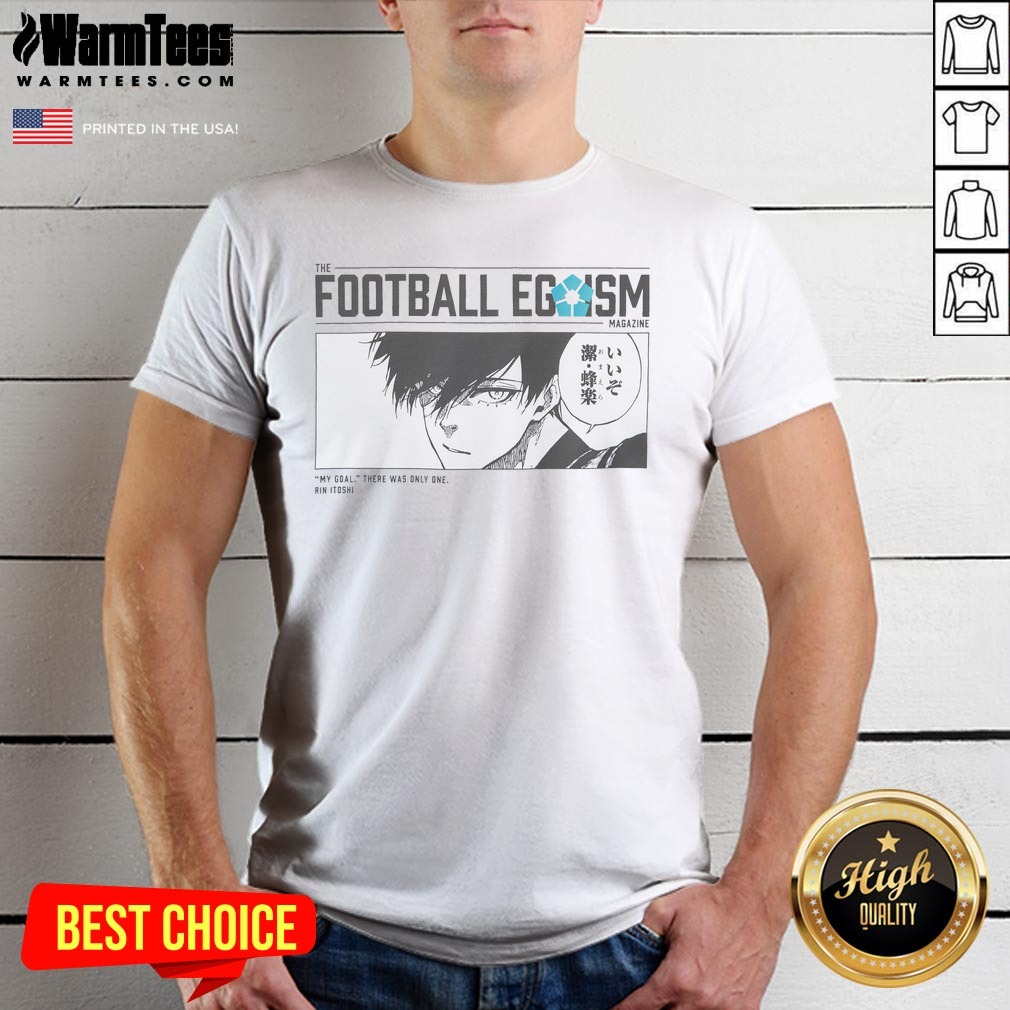 Pretty The Football Egoism Magazine My Goal There Was Only One Rin Itoshi Shirt