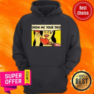 Alternative view of Awesome Show Me Your Taco Woman Shirt