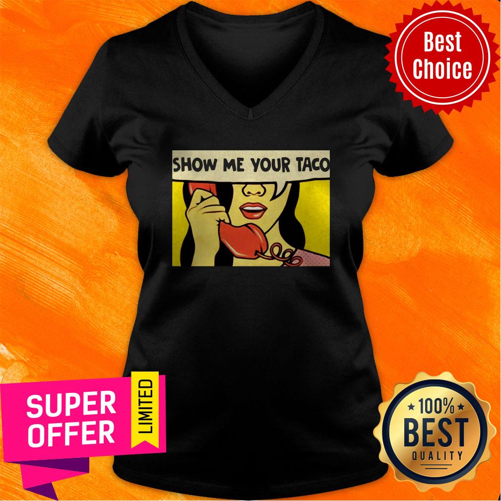 Awesome Show Me Your Taco Woman Shirt - Image 3