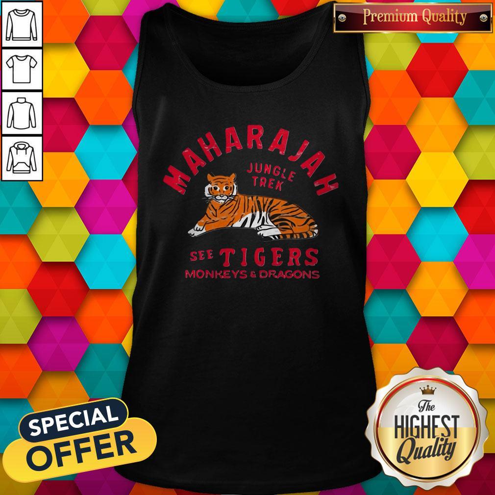 Maharajah Jungle Tral See Tigers Monkeys And Dragons Shirt - Image 4