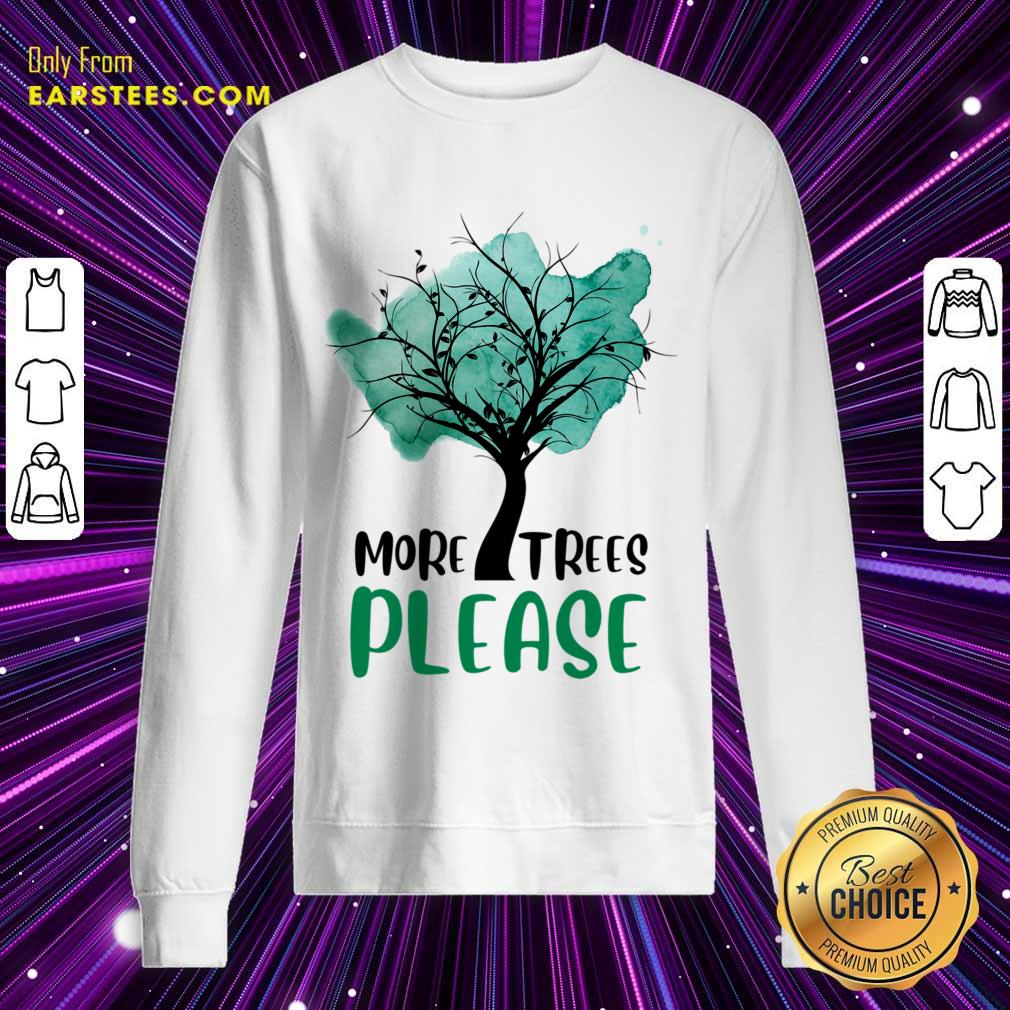 More Trees Please Shirt - Image 4