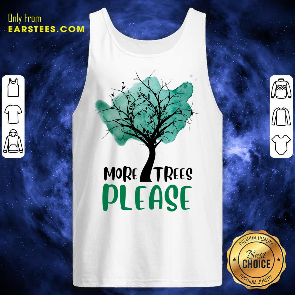 More Trees Please Shirt - Image 3