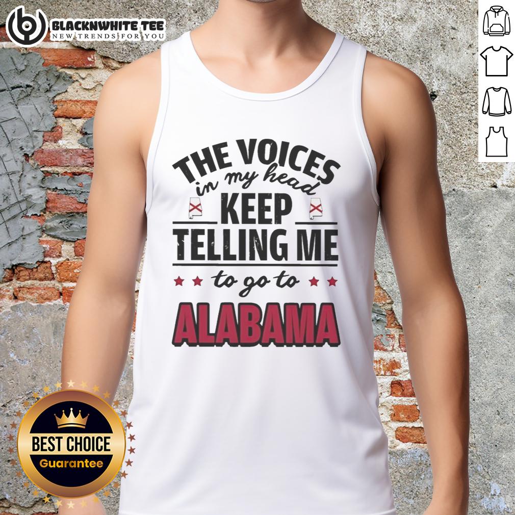 Awesome The Voices In My Head Keep Telling Me To Go To Alabama T-Shirt - Image 4