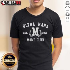 Nice Ultra Maha Moms Club Est 2025 T-Shirt