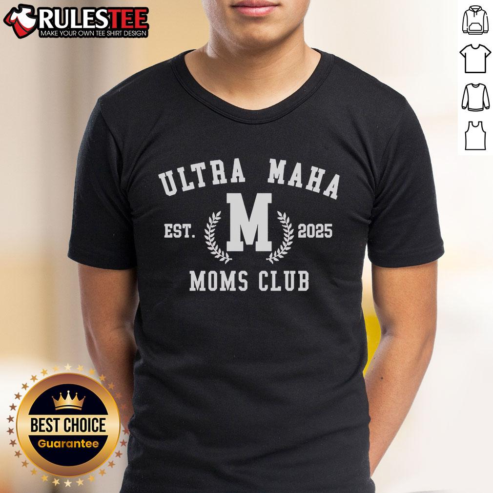 Nice Ultra Maha Moms Club Est 2025 T-Shirt