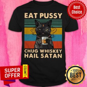 Black Cat Eat Pussy Chug Whiskey Hail Satan Vintage Retro Shirt