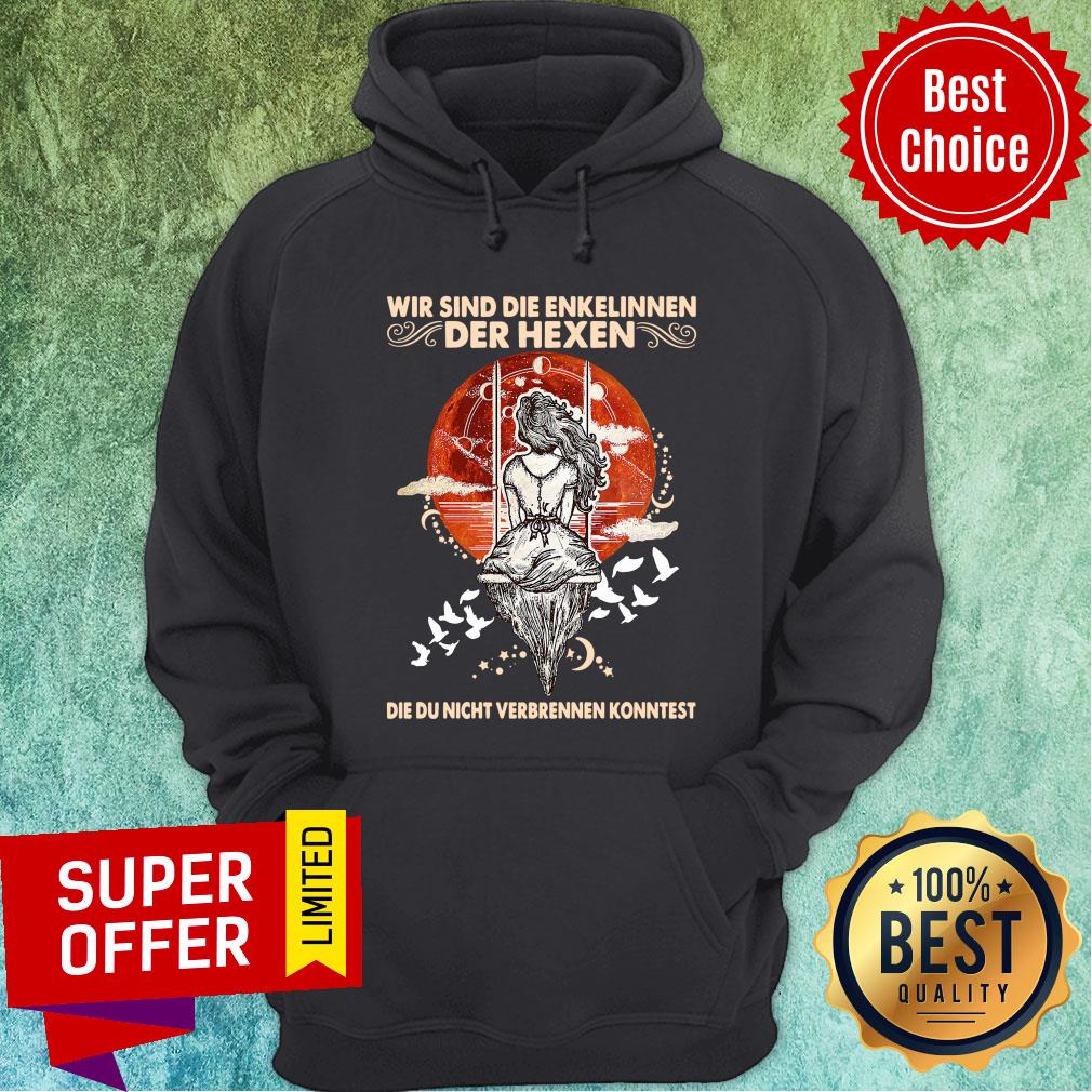 Wir Sind Die Enkelinnen Der Hexen Die Ihr Nicht Verbrennen Konntet Shirt - Image 2