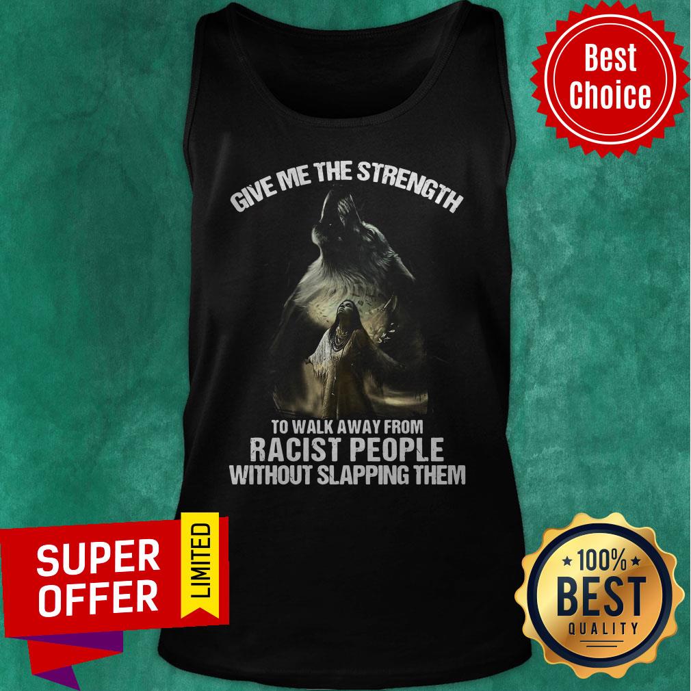 Wolf Girl Yoga Give Me The Strength To Walk Away From Racist People Without Slapping Them Shirt - Image 4