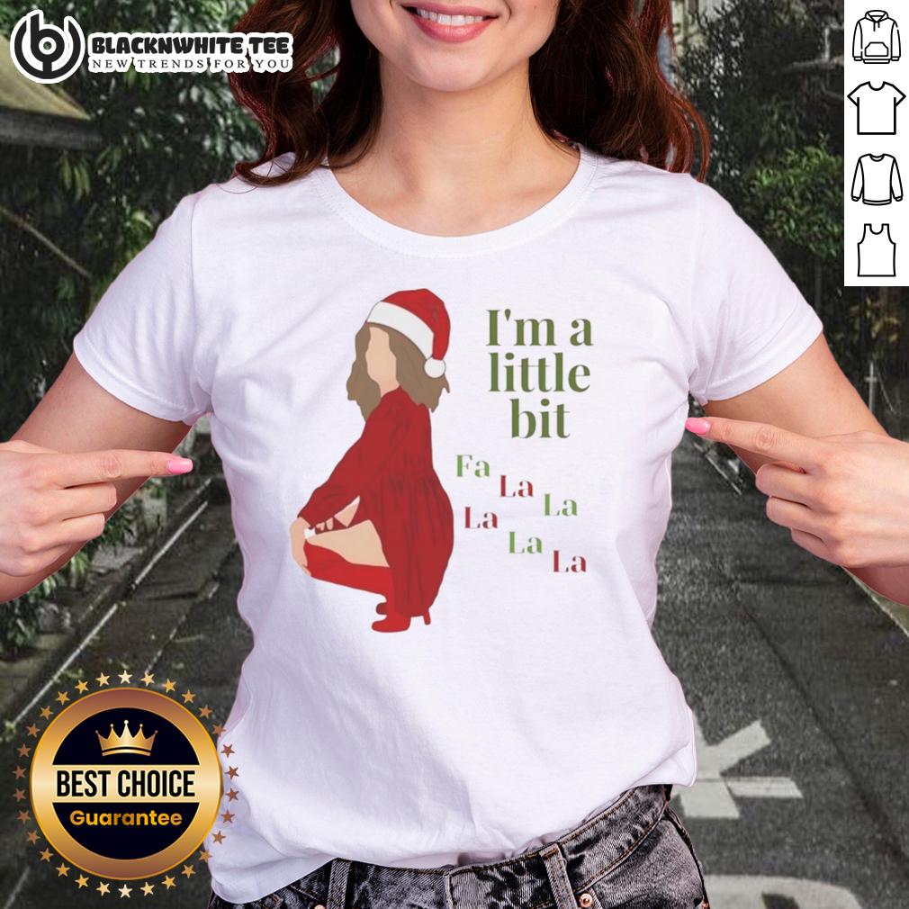 Funny I'm A Little Bit Fa La Christmas Shirt - Image 3