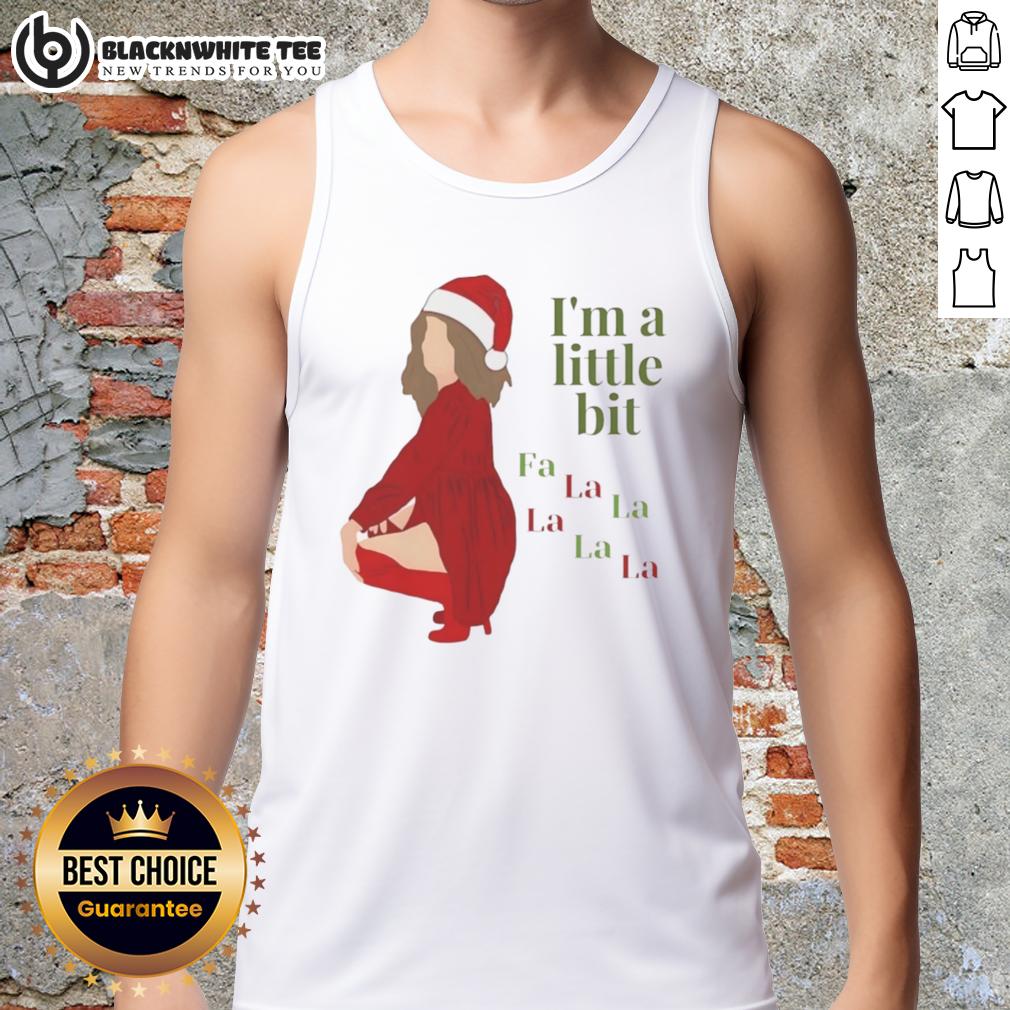 Funny I'm A Little Bit Fa La Christmas Shirt - Image 4