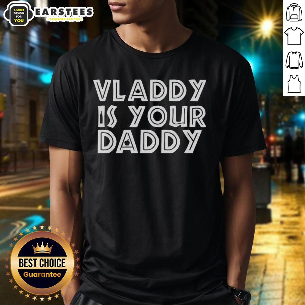 Good Vladimir Guerrero Jr Toronto Blue Jays Baseball Vladdy Is Your Daddy T-Shirt