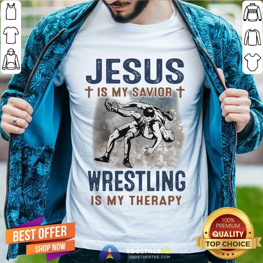 Top Jesus Is My Savior Wrestling Is My Therapy Shirt