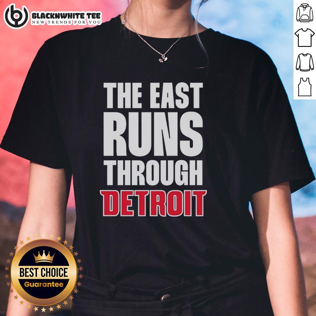 Awesome Detroit Pistons The East Runs Through T-Shirt - Image 3