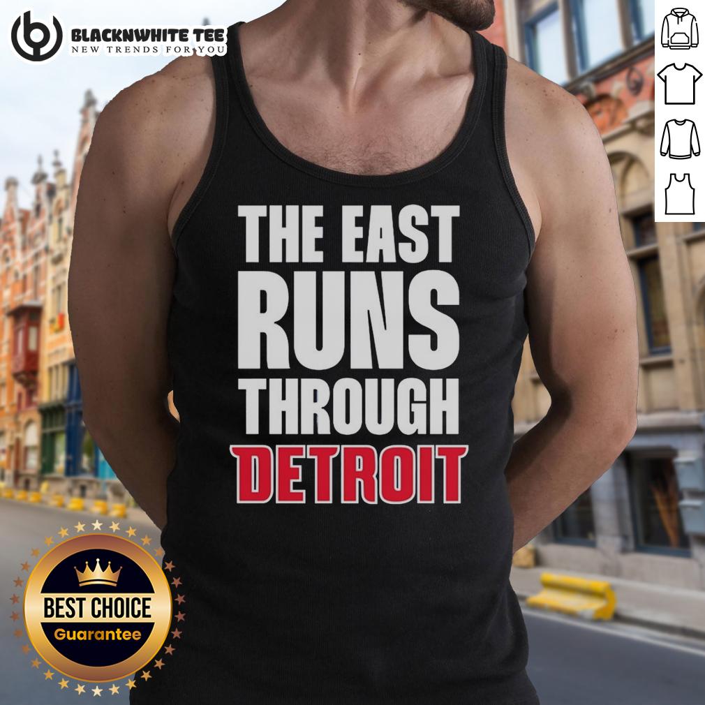 Awesome Detroit Pistons The East Runs Through T-Shirt - Image 4